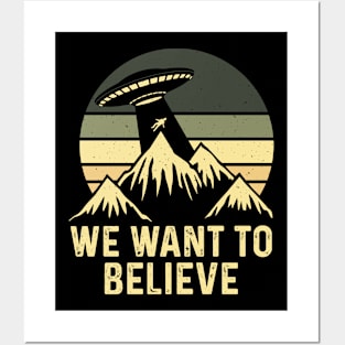 We want to believe! aliens ufo mountain Posters and Art